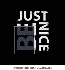Just be nice typography slogan for print t shirt design