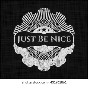 Just Be Nice escrito con textura de pizarra