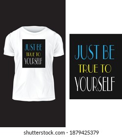 Just be true to yourself sample text vector illustration t shirt design