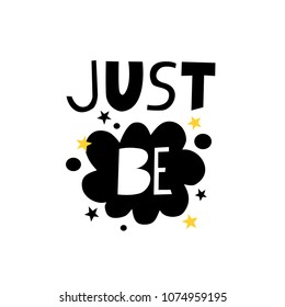 Just be! Vector poster with motivation quote. Decorative elements in scandinavian minimalistic style
