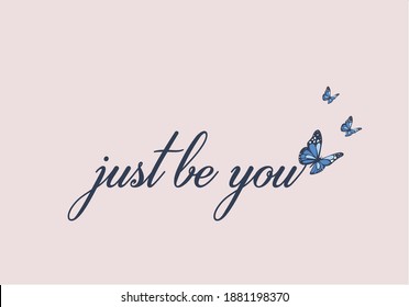 just be you hand drawn design vector