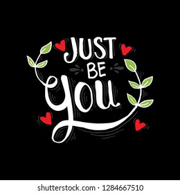 Just be you hand written lettering