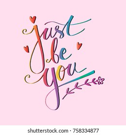 Just be you hand written lettering