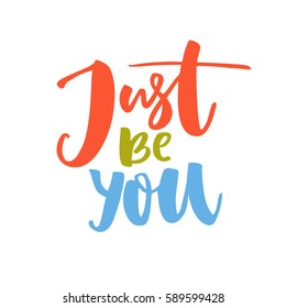 Just Be You Images Stock Photos Vectors Shutterstock
