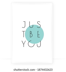 Just be you, vector. Minimalist art design. Wording design, lettering isolated on white background. Wall decals, wall art, artwork Home Art decor, Wall Decals, Art Decor, poster design