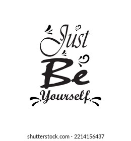 just be yourself black letter quote