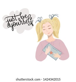 Just be yourself lettering text. Little girl holding a letter or a bag. Cute  smiling girl with ribbons in hair. Vector illustration for cards, gifts, greetings.