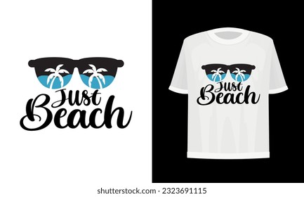 Just beach. Summer t-shirt design vector file.