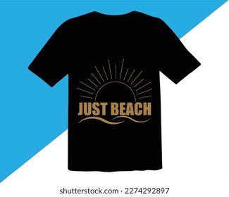 just Beach T shirt Design,Summer quotes t shirt designs,Summer Design for Shirts,Quotes about Summer,Summer Cut Files,Funny Beach Quotes Svg,beach cut files