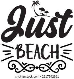 Just Beach T-shirt Design Vector File.