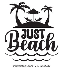 Just Beach T-shirt Design Vector File