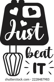 Just beat it lettering and quote illustration isolated on background