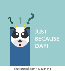 Just Because Day Vector Illustration. Flat Style design