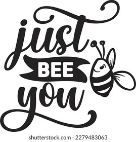 Just bee you svg , Positivity design, Positivity Svg design