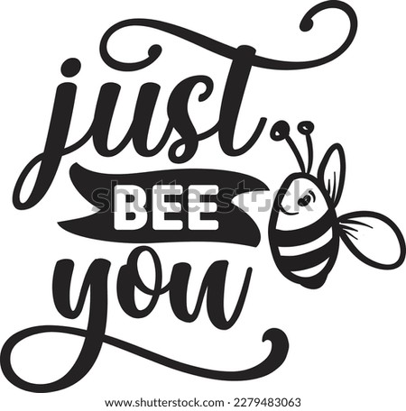 Just bee you svg , Positivity design, Positivity Svg design