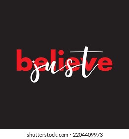just believe in black Background
