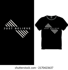 Just believe t-shirt design concept
