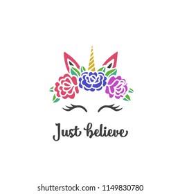 Just believe unicorn hand drawn nursery print. Colorful cute drawing for kids apparel textile design. Motivational childhood related quote typography. Vector illustration.