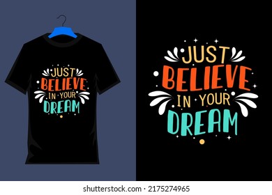 Sólo crea en tu diseño de camiseta de sueño