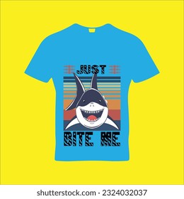 Just bite me t-shirt design. Here You Can find and Buy t-Shirt Design. Digital Files for yourself, friends and family, or anyone who supports your Special Day and Occasions.