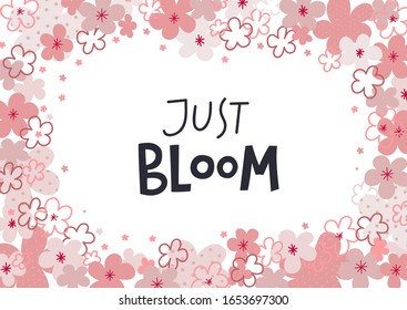 Just bloom lettering flowers cherry blossom style wreath frame postcard illustration. Spring mood season inspiration graphic design typography element. Hand drawn picture. Flat vector sign
