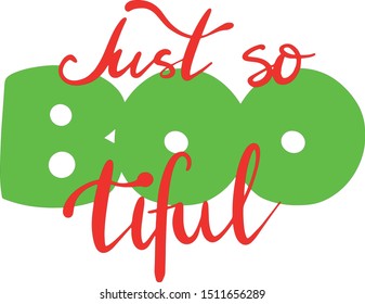 Just so bootiful decoration for T-shirt