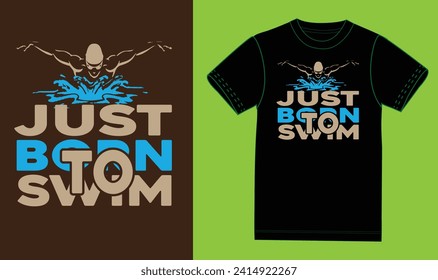 Just born to swimming t shirt design.