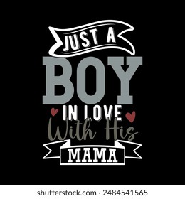 Just a boy in love with his Mama, Celebration Gift Boy Greeting Grafikdesign, inspirierende Grafik Mama Lover Retro Design