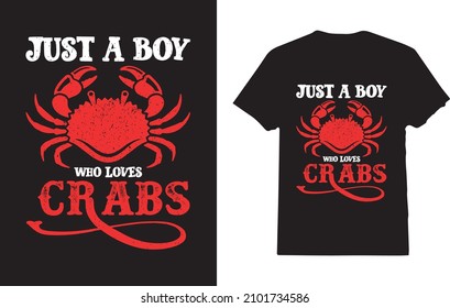 Just A Boy Who Love Crabs T-Shirt 