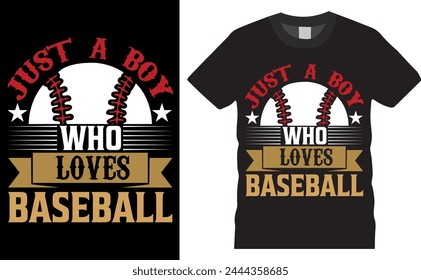 just a boy who loves baseball. Baseball Typography colorful vector  t shirt design ready for holiday poster, vector, background.