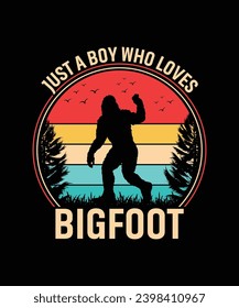 Just a Boy Who Loves Bigfoot T Shirt Design, Bigfoot T Shirt Design