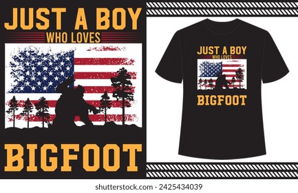 just a boy who loves  bigfoot t shirt design 