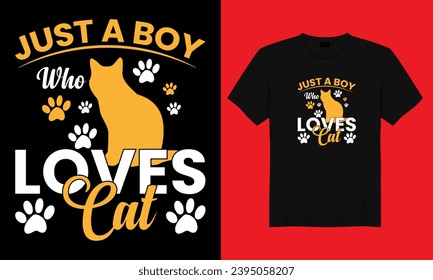 just a boy who loves cat, cat t shirt design, cat lover, vintage t shirt design, cat vector.