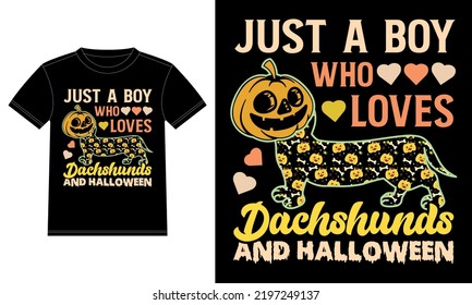 Just a Boy Who Loves Dachshund and Halloween Funny T-Shirt