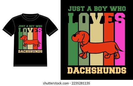 Just a Boy Who Loves Dachshunds T-Shirt design template, Car Window Sticker, POD, cover, Isolated Black Background
