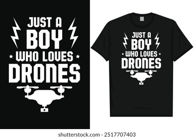 Just a boy who loves drones typography tshirt design