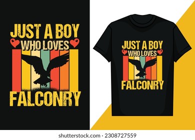 Just A Boy Who Loves Falconry retro vintage t-shirt This humor t-shirt is for men, women, boys, and girls who really love falconry and also wear it to this event.