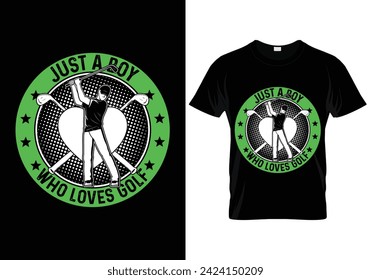 Just a boy who loves golf t shirt design. vector illustration