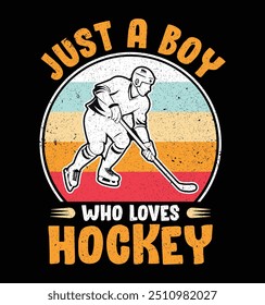 Just A Boy Who Loves Hockey Funny Sports Hockey Player Gift Retro Vintage Hockey T-shirt Design