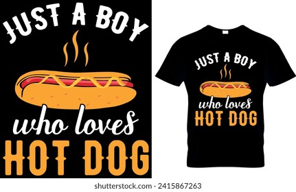  just a boy who loves hot dog - t-shirt design template