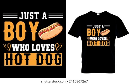 just a boy who loves hot dog  - t-shirt design template