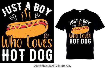   just a boy who loves hot dog- t-shirt design template