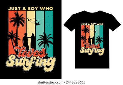 Just a boy who loves Surfing. retro vintage Surfing T-Shirt Design, Posters, Greeting Cards, Textiles, Sticker Vector Illustration, Banner, and Gift