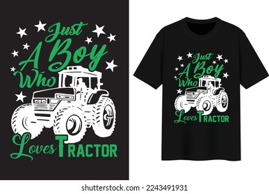 Just A Boy Who Loves Tractor. T-shirt Design.