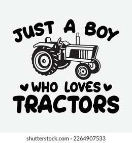 Solo un niño que ama la camiseta de los tractores, la plantilla de impresión de la camiseta de los tractores, el vector del tractor, la camiseta de los sobres de los tractores