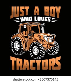 Just a Boy Who Loves Tractors Funny Tractor Lover Tshirt Design