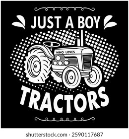 Just A Boy Who Loves Tractors T-Shirt - Cute Farm Vehicle Graphic