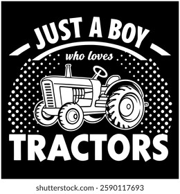 Just A Boy Who Loves Tractors T-Shirt - Cute Farm Vehicle Graphic