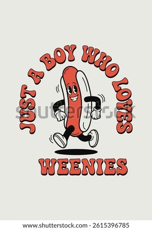 Just a boy who loves weenies, retro hot dog cartoon mascot t-shirt design vector