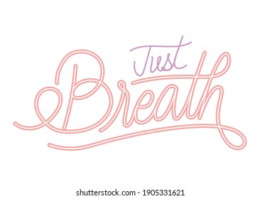 just breath lettering on white background vector illustration design